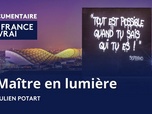Replay La France en vrai - Provence Alpes Côte d'Azur - Maître en lumière