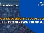 Replay La séance est ouverte ! - Budget de la sécurité sociale 2027 : début de l'examen dans l'hémicycle - 20/10/2026