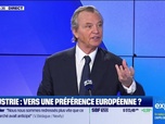Replay Les Experts : Industrie, vers une préférence européenne ? - 26/02