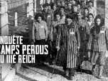 Replay Enquête sur les camps perdus du IIIè Reich