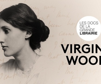 Replay Les docs de La grande librairie - Virginia Woolf