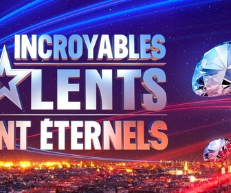 Replay Les incroyables talents sont éternels - Émission 1