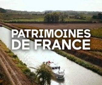 Replay Patrimoines de France - Au fil du canal