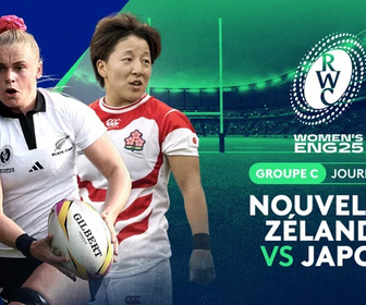 Replay Manipulations, une histoire française - Groupe C - Journée 2 : Nouvelle-Zélande vs Japon