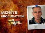 Replay Faites entrer l'accusé - S25E16 - Crimes flagrants : morts par procuration