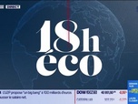 Replay Le 18h Eco - Mardi 6 mai
