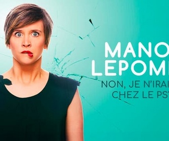 Replay Non, je n'irai pas chez le psy ! - Manon Lepomme - Non, je n'irai pas chez le psy !