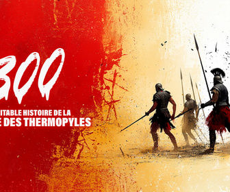 Replay 300 : La véritable histoire de la bataille des Thermopyles