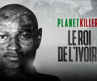 Replay Planet Killers - Le roi de l'ivoire