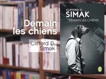 Replay La p'tite librairie - Demain les chiens - Clifford D. Simak