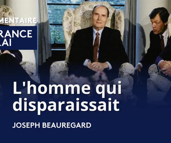 Replay La France en vrai - L'homme qui disparaissait