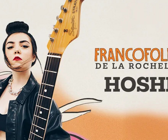 Replay Hoshi aux Francofolies de La Rochelle