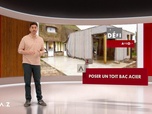 Replay Ma maison de A à Z - S01 E22 - Poser un toit bac acier