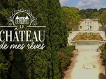 Replay Le château de mes rêves - Émission 264