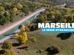 Replay Marseille : le génie hydraulique