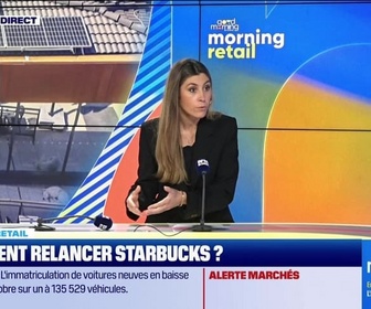 Replay Morning Retail : Comment relancer Starbucks ?, par Eva Jacquot - 01/11