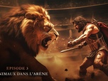 Replay Gladiateurs : des origines à la chute du Colisée - E3 - Les animaux dans l'arène