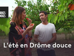 Replay Nos terres gourmandes - L'été en Drôme douce