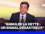 Replay 100% Mabrouk - Pour Jean-Philippe Tanguy, député RN, annuler la dette serait un signal désastreux