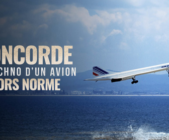 Replay Concorde : La techno d'un avion hors norme