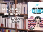 Replay La p'tite librairie - DES FEMMES. Discours préliminaire - Louise Dupin