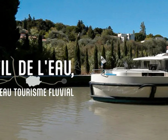 Replay Au fil de l'eau, le nouveau tourisme fluvial