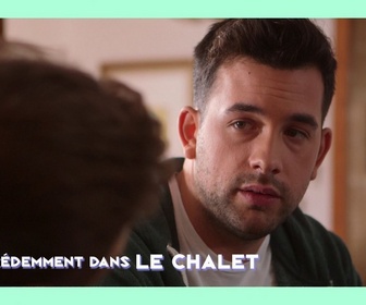 Replay Le Chalet - S02 E07 - La fois où les gars ont parié