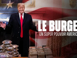 Replay Le burger, un super pouvoir américain