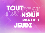 Replay Tout Beau, Tout N9uf - 11/09/2025 - Partie 1/3