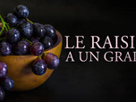 Replay Le raisin a un grain