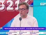 Replay Estelle Midi - 1er débat : Mexicanisation de la société : D'accord ou pas d'accord ?