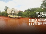 Replay Les routes de l'impossible - Guinée Conakry, la vie sur un fil