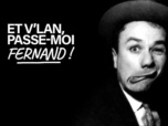 Replay Et v'lan, passe-moi Fernand ! - 16/05/2026