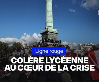 Replay LIGNE ROUGE - Colère lycéenne: au cœur de la crise