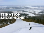 Replay Destination francophonie au Québec (2/2)
