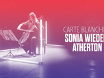 Replay Carte blanche à Sonia Wieder-Atherton