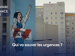 Replay La France en Vrai - Paris Ile-de-France - Qui va sauver les urgences ?