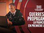 Replay Complément d'enquête - Guerres de propagande, la France en première ligne
