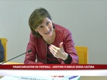 Replay 100% Sénat - Financiarisation du foot : Amélie Oudéa-Castéra auditionnée