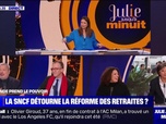 Replay Julie jusqu'à minuit - La SNCF détourne la réforme des retraites ? - 23/04
