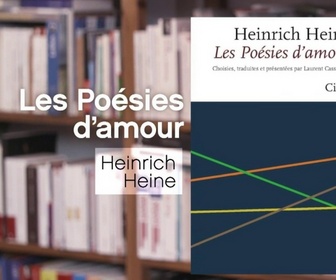 Replay La p'tite librairie - Les Poésies d'amour - Heinrich Heine