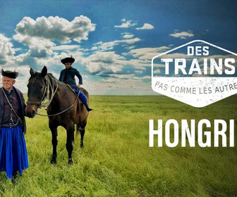 Replay Des trains pas comme les autres - Hongrie