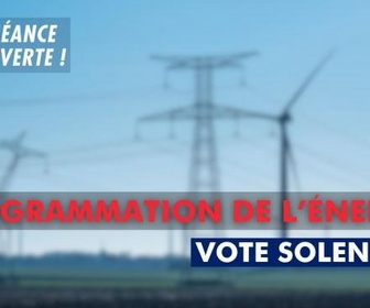 Replay La séance est ouverte ! - Programmation de l'énergie : vote solennel - 24/06/2025