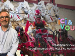 Replay ici et vous - Entré comme bénévole à 17 ans, Sébastien va vivre sa 36ème saison au Puy du Fou