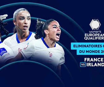 Replay Eliminatoires Coupe du monde féminine 2027 : France vs Irlande