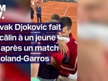 Replay L'image du jour - Novak Djokovic fait un câlin à un jeune fan après un match à Roland-Garros