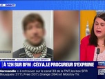 Replay Le Live Week-end - Celya : le procureur s'exprime à 12h sur BFMTV - 13/07
