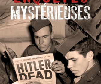 Replay Enquêtes mystérieuses - Mort d'Hitler, maison de Nicolas Cage, Arche d'Alliance