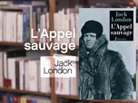 Replay La p'tite librairie - L'Appel sauvage - Jack London