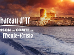 Replay Château d'If : la prison du Comte de Monte-Cristo